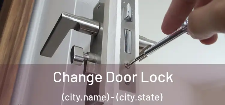  Change Door Lock (city.name) - (city.state)